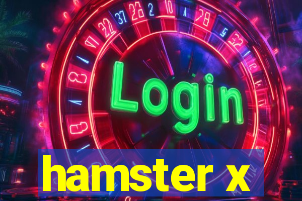 hamster x